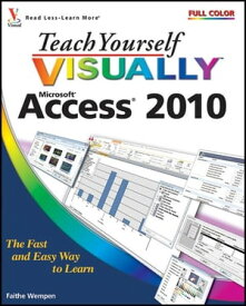 Teach Yourself VISUALLY Access 2010【電子書籍】[ Faithe Wempen ]