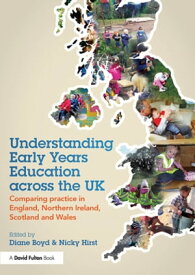 Understanding Early Years Education across the UK Comparing practice in England, Northern Ireland, Scotland and Wales【電子書籍】