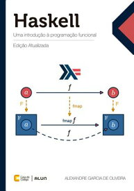 Haskell Uma introdu??o ? programa??o funcional【電子書籍】[ Alexandre Garcia de Oliveira ]