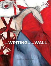 The Writing on the Wall The Work of Joane Cardinal-Schubert【電子書籍】