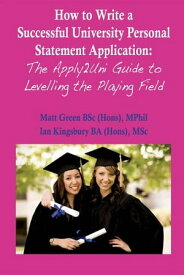 How to Write a Successful University Personal Statement Application【電子書籍】[ Matt Green ]
