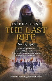 The Last Rite (The Danilov Quintet 5)【電子書籍】[ Jasper Kent ]