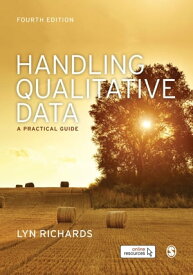 Handling Qualitative Data A Practical Guide【電子書籍】[ Lyn Richards ]