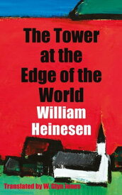 The Tower at the Edge of the World【電子書籍】[ William Heinesen ]