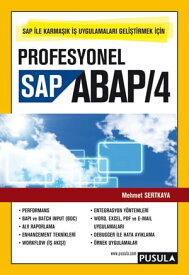 Profesyonel SAP ABAP/4 SAP ile Karma??k ?? Uygulamalar? Geli?tirin【電子書籍】[ Mehmet Sertkaya ]