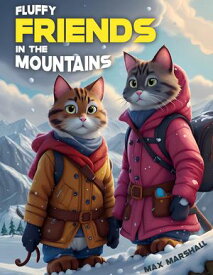 Fluffy Friends in the Mountains【電子書籍】[ Max Marshall ]