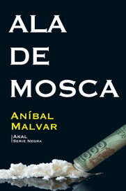 Ala de mosca【電子書籍】[ An?bal Malvar ]