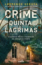 Crime na Quinta das L?grimas【電子書籍】[ Louren?o Seruya ]