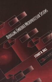 Debugging Embedded Microprocessor Systems【電子書籍】[ Stuart Ball ]