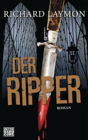 Der Ripper Roman【電子書籍】[ Richard Laymon ]