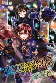Death March to the Parallel World Rhapsody, Vol. 8 (manga)【電子書籍】[ Hiro Ainana ]