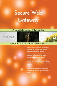 Secure Web Gateway A Complete Guide - 2021 Edition【電子書籍】[ Gerardus Blokdyk ]