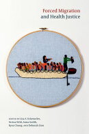 Forced Migration and Health Justice