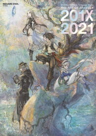 BRAVELY DEFAULT II Design Works THE ART OF BRAVELY 201X - 2021【電子書籍】[ 株式会社スクウェア・エニックス ]