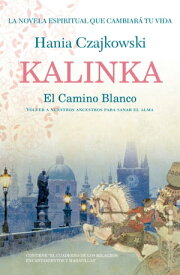 Kalinka El Camino Blanco【電子書籍】[ Hania Czajkowski ]