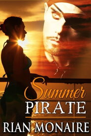 Summer Pirate 【電子書籍】[ Rian Monaire ]