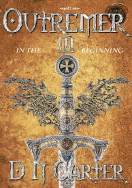 Outremer III In The Beginning【電子書籍】[ D. N. Carter ]