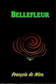 Bellefleur【電子書籍】[ Francois de Nion ]