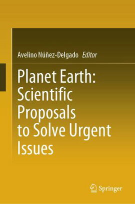 Planet Earth: Scientific Proposals to Solve Urgent Issues 