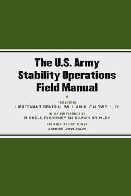 The U.S. Army Stability Operations Field Manual U.S. Army Field Manual No. 3-07【電子書籍】