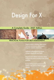 Design For X A Complete Guide - 2021 Edition【電子書籍】[ Gerardus Blokdyk ]