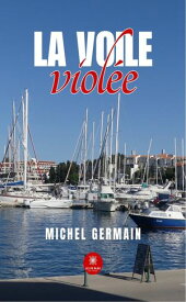La voile viol?e【電子書籍】[ Michel Germain ]