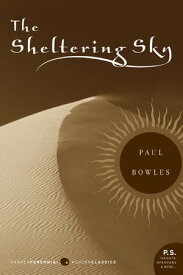 The Sheltering Sky【電子書籍】[ Paul Bowles ]