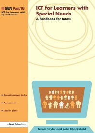 ICT for young people with SEN A handbook for tutors【電子書籍】[ Nicole Taylor ]