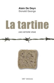 La tartine Un histoire vraie【電子書籍】[ Alain De Deyn ]