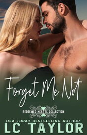 Forget Me Not Redeemed Hearts Collection, #3【電子書籍】[ LC Taylor ]