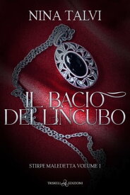 Il bacio dell'incubo【電子書籍】[ Nina Talvi ]