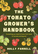 The Tomato Grower's Handbook