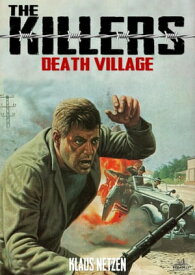 The Killers 06: Death Village【電子書籍】[ Klaus Netzen ]