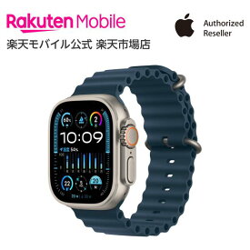 Apple Watch Ultra 2 チタニウムケースとブルーオーシャンバンド ケースサイズ：49mm GPS＋Cellularモデル 本体のみ 新品 純正 国内正規品 Apple認定店