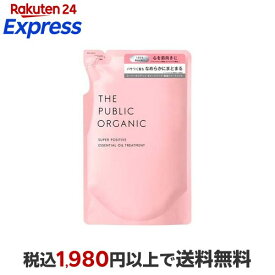 ザパブリックオーガニック スーパーポジティブ DR トリートメント 詰替 400ml 【ザ パブリックオーガニック(THE PUBLIC ORGANIC)】 アロマヘアケア