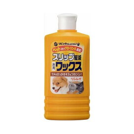リビングわん＆にゃん！ スリップ軽減ワックス 500ml ワックス