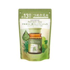 アーユルタイム リフレッシュデイ つめかえ用 520g 【アーユルタイム】 入浴剤