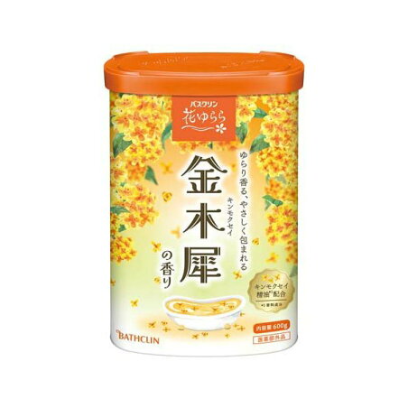 バスクリン 花ゆらら 金木犀の香り 600g 【バスクリン】 入浴剤