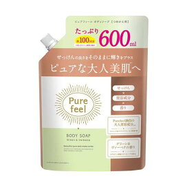 ピュアフィール ボディソープ グリーン＆ヴァーベナの香り 詰替用 600ml 【ピュアフィール】 ボディソープ(ボディシャンプー)