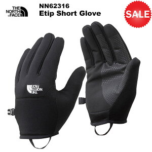 THE NORTH FACE(m[XtFCX) Etip Short Glove (C[`bvV[gO[u)