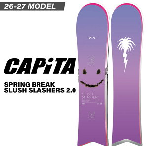 �y�\���t���z 26-27new���f�� CAPiTA �L���s�^ SPRING BREAK SLUSH SLASHERS 2.0 �X�v�����O�u���C�N �X���b�V���X���b�V���[