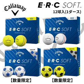 2025年 最新日本正規品 CALLAWAY キャロウェイ ERC Soft ERCソフト 3ピース ハイパーエラスティック トリプルトラック ソフトファスト AIコア ソフトハイブリッドカバー ゴルフボール 贈答用 無料ラッピング あーるアンドえす