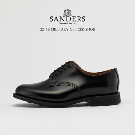 SANDERS サンダース 2246B MILITARY OFFICER SHOE ミリタリーオフィサーシューズ レザーシューズ メンズ 外羽根 革靴 プレーントゥ レースアップ 英国製