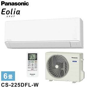 pi\jbN GAR 6p GIA 2.2kw CS-225DFL-W FV[Y [GAR NX^zCg 2025Nf Panasonicy|Cg10{zyz