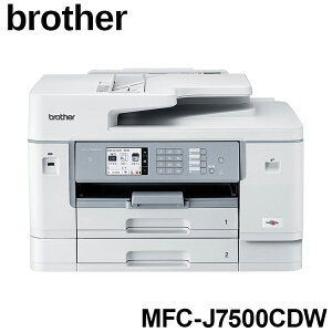 �����@ ��e�� �u���U�[ brother MFC-J7500CDW A3�C���N�W�F�b�g�����@ A3 �R�s�[ FAX ADF �������ʈ�� ���ʃX�L���� 30���y�[�W�ϋv USB Wi-Fi �L��LAN 2�i�g���C�y���������z