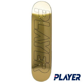 PLAYER Medal ゴールド Team Deck P3 スケートボードデッキ プレイヤー メダル