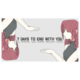 [Switch] 7 Days to End with You （ダウンロード版） ※960ポイントまでご利用可