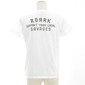 【今だけ最大60%OFFセール】ロアーク リバイバル ROARK REVIVAL Tシャツ LOCAL SAVAGES バックプリント Tシャツ RTJ201【プリントTシャツ TEE】【ストリート スケーター】SALE メンズ