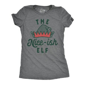 �N���C�W�[�h�b�O T�V���c ���f�B�[�X �g�b�v�X Crazy Dog T-Shirts Womens The Nice Ish Elf T Shirt Funny Good Behavior Xmas Elves Joke Tee for Ladies Dark Heather Grey �O���[