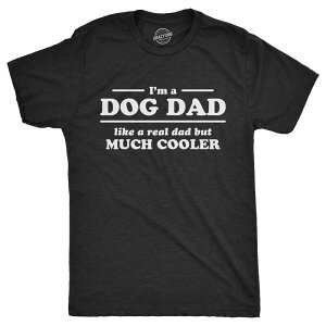 �N���C�W�[�h�b�O T�V���c ���f�B�[�X �g�b�v�X Crazy Dog T-Shirts Mens I'm A Dog Dad Like A Real Dad But Much Cooler T Shirt Funny Tee for Guys Heather Black �u���b�N